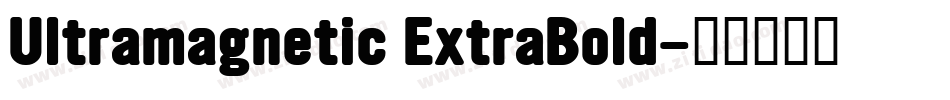Ultramagnetic ExtraBold字体转换